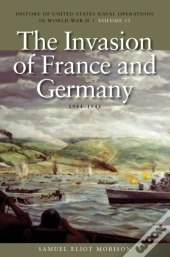 The Invasion Of France And Germany, 1944-1945