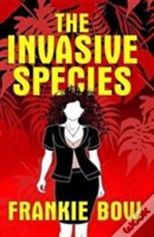 The Invasive Species