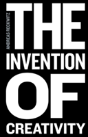 The Invention Of Creativity - Preview