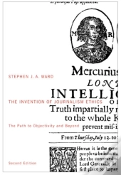 The Invention Of Journalism Ethics, Second Edition