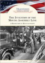 The Invention Of The Moving Assembly Line