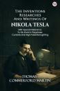 The Inventions Researches And Writings Of Nikola Teslawith Special Reference To His Work In Polyphase Currents And High Potential Lighting (Edition1) - Preview