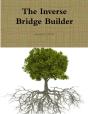 The Inverse Bridge Builder - Preview