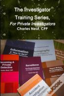 The Investigator Training Series, For Private Investigators