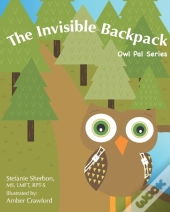 The Invisible Backpack: Owl Pal Series