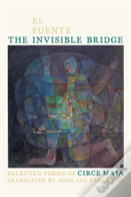 The Invisible Bridge/El Puente Invisible