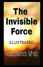 The Invisible Force Annotated - Preview