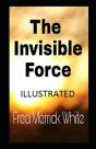 The Invisible Force Annotated - Preview