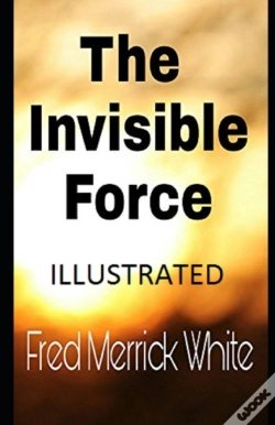 Capa do artigo The Invisible Force Illustrated