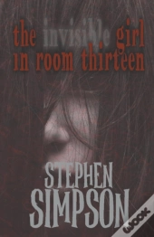 The Invisible Girl In Room Thirteen
