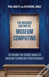 The Invisible History Of Museum Computing