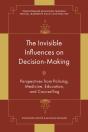 The Invisible Influences On Decision-Making - Preview