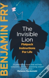 The Invisible Lion: Flatpack Instructions For Life