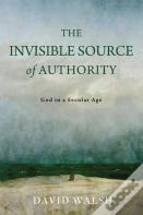 The Invisible Source Of Authority