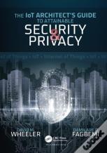 The Iot Architect'S Guide To Attainable Security And Privacy