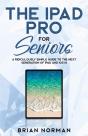The Ipad Pro For Seniors - Preview