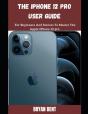 The Iphone 12 Pro User Guide - Preview