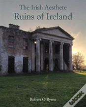 Capa do artigo The Irish Aesthete: Ruins Of Ireland