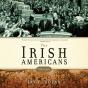The Irish Americans - Preview
