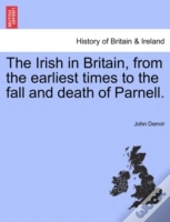 The Irish In Britain, From The Earliest
