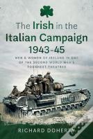 The Irish In The Italian Campaign, 1943-45