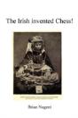 The Irish Invented Chess! - Preview