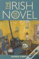 The Irish Novel 1960-2010