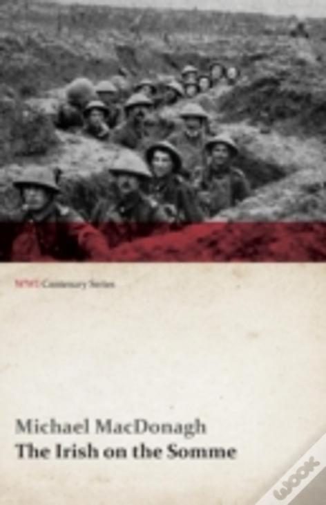 The Irish On The Somme (Wwi Centenary Series)