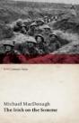 The Irish On The Somme (Wwi Centenary Series) - Preview