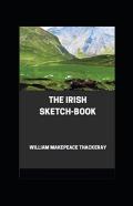 The Irish Sketch-Book (Illustrated)