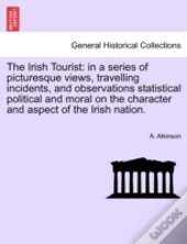 The Irish Tourist: In A Series Of Pictur