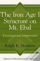 The Iron Age I Structure On Mt. Ebal