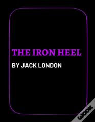 The Iron Heel By Jack London