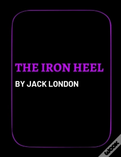 Capa do artigo The Iron Heel By Jack London