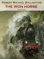 The Iron Horse (Annotated) - Preview