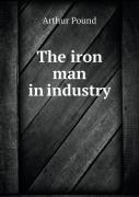 The Iron Man In Industry