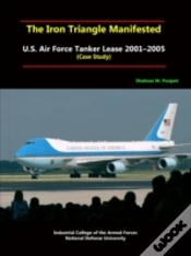 Capa do artigo The Iron Triangle Manifested: U.S. Air Force Tanker Lease 2001-2005 (Case Study)