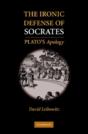 The Ironic Defense Of Socrates - Preview