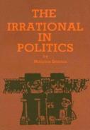 The Irrational In Politics