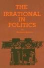 The Irrational In Politics - Preview
