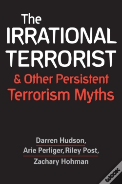Capa do artigo The Irrational Terrorist And Other Persistent Terrorism Myths