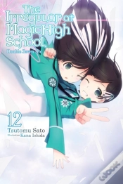Capa do artigo The Irregular At Magic High School, Vol. 12 (Light Novel)