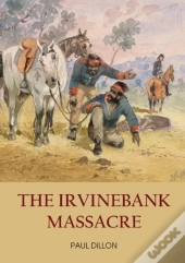 The Irvinebank Massacre