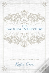 The Isadora Interviews