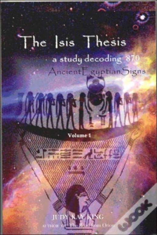 The Isis Thesis: A Study Decoding 870 Ancient Egyptian Signs