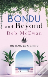 The Island Expats Book 2: Bondu And Beyo