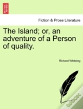 The Island; Or, An Adventure Of A Person