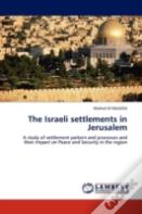 The Israeli Settlements In Jerusalem