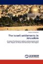 The Israeli Settlements In Jerusalem - Preview
