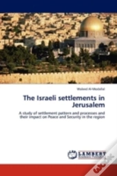 The Israeli Settlements In Jerusalem